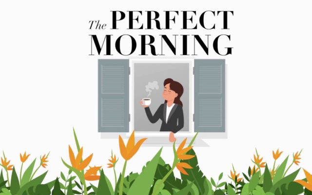The Top Nine Things We Need for the Perfect Morning